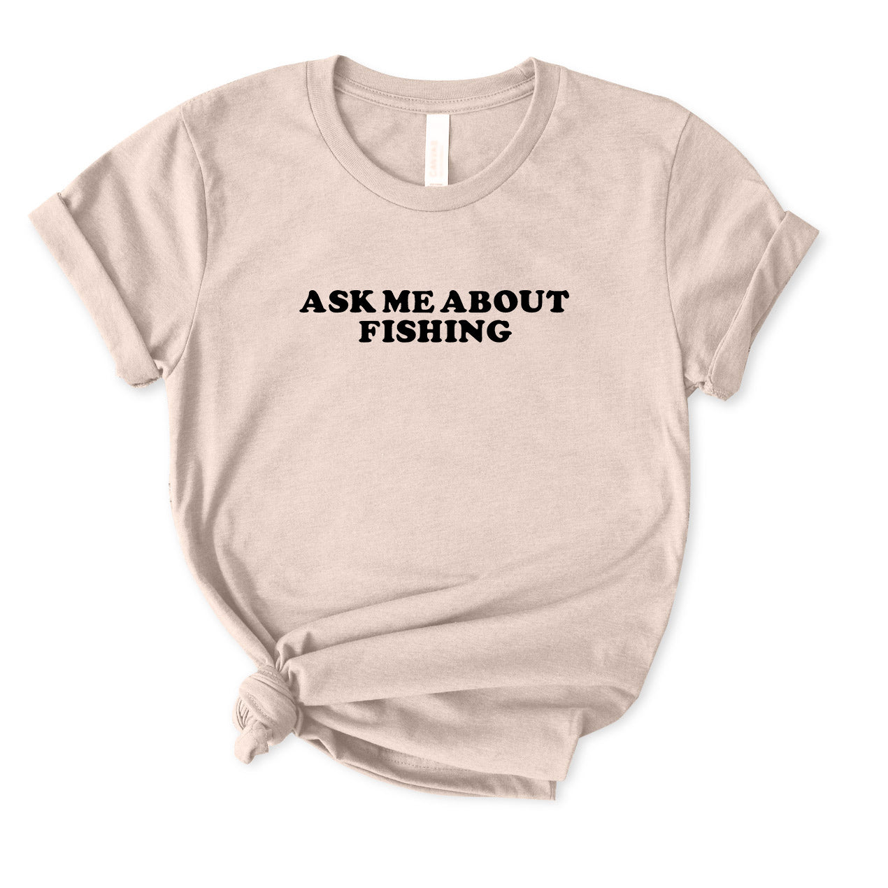 Ask Me About Fishing T-Shirt for women