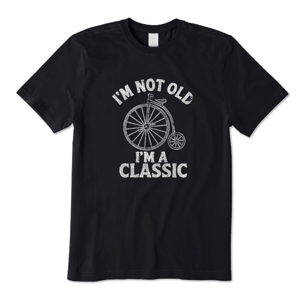I'm Not Old I'm a Classic Cycling T-Shirt