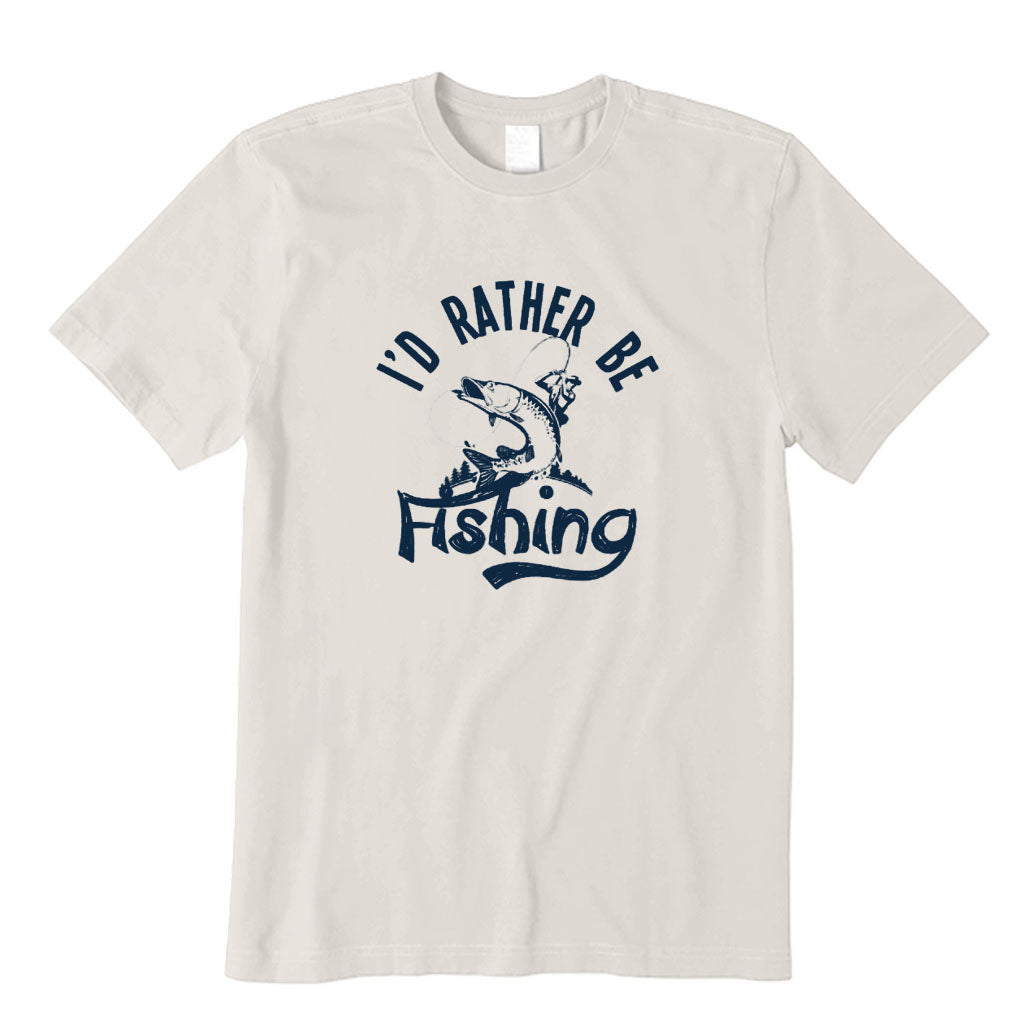 I'D Rather Be Fishing T-Shirt
