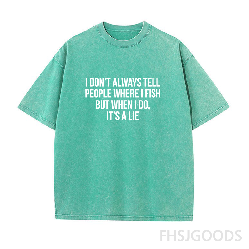 I Don't Always Tell People When I Fish Unisex Distressed T-Shirt