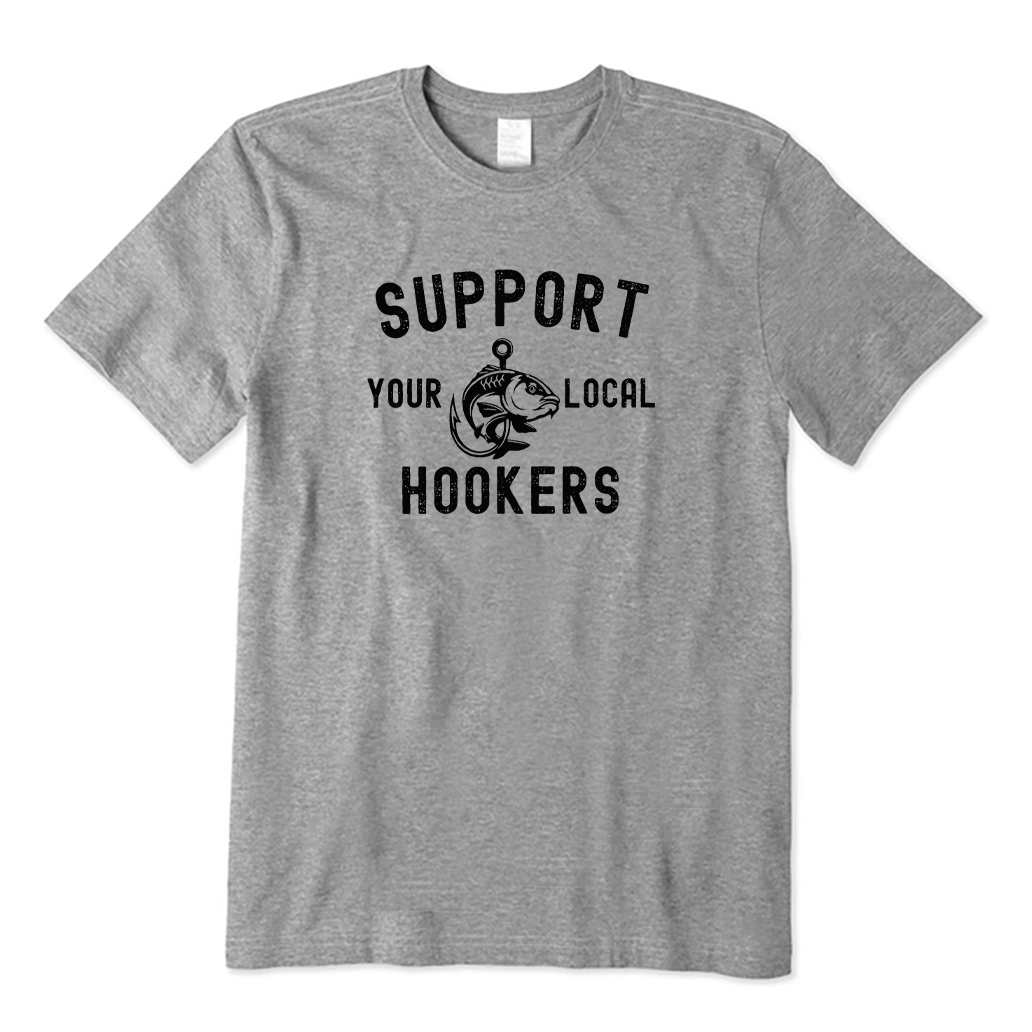 Support Local Hookers T-shirt