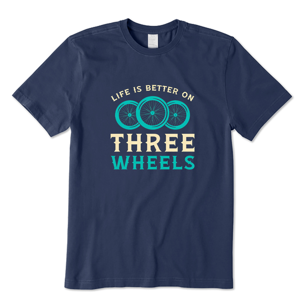 Life Is Better on Three Wheels T-shirt
