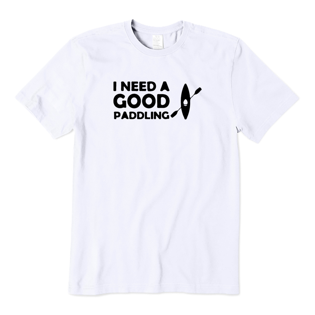 I Need A Good Paddling T-Shirt