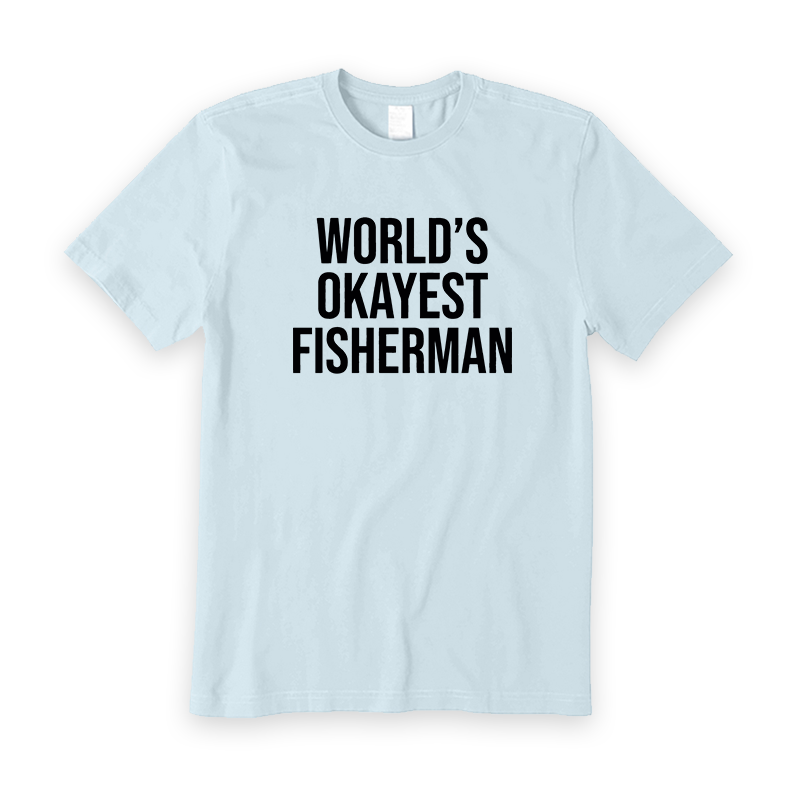 World's Okayest Fisherman T-Shirt