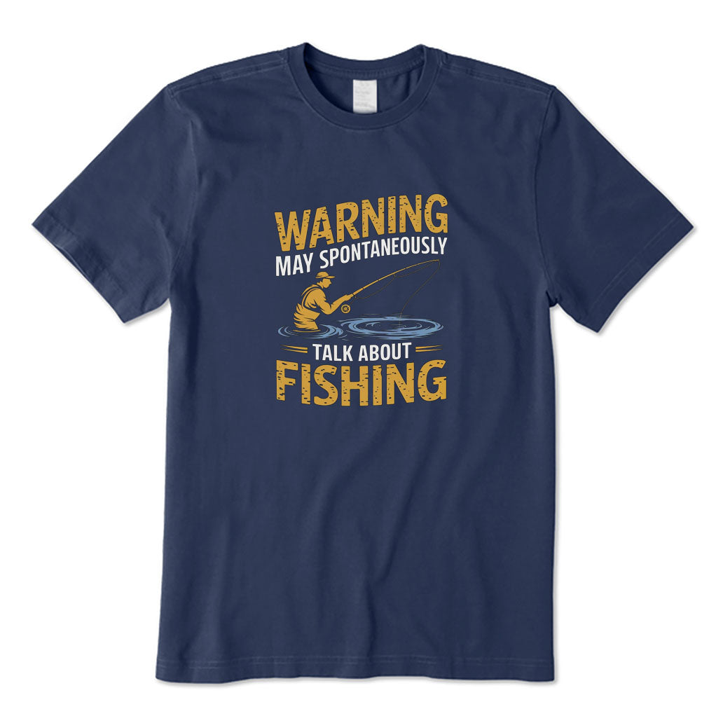 Warning May Spontaneously Talk about Fishing T-Shirt