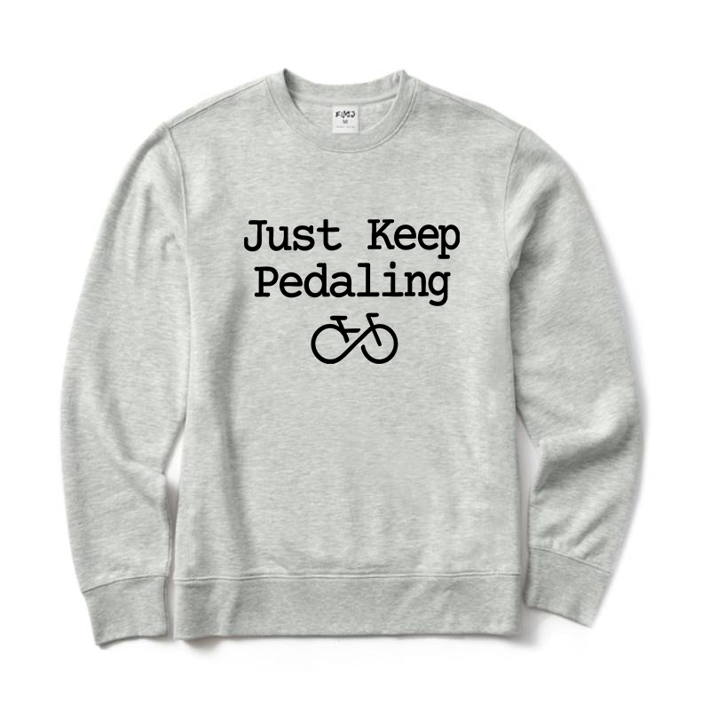 Just Keep Pedaling Cycling Crewneck Sweatshirt
