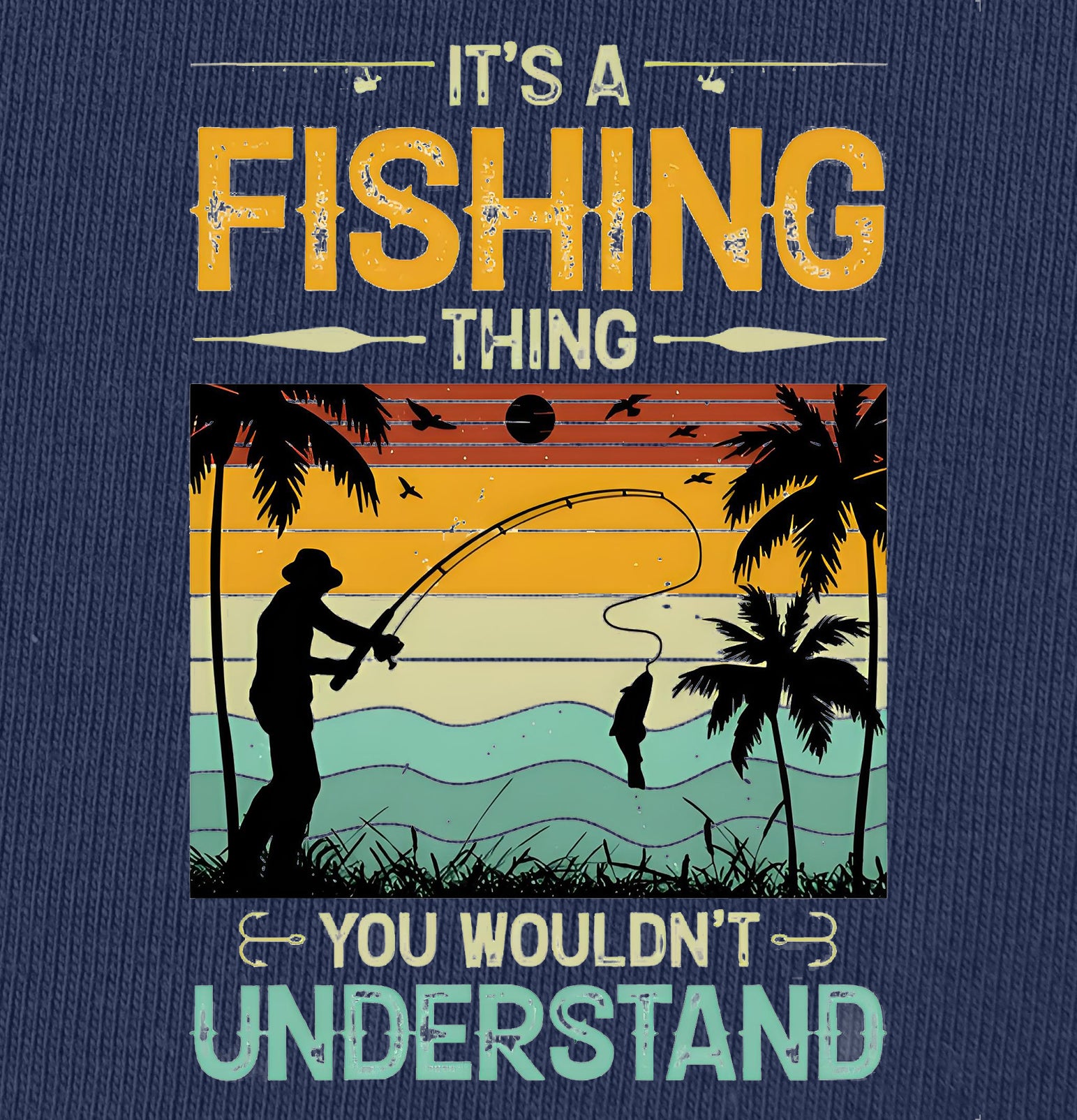 It's a Fishing Thing You Wouldn't Understand T-Shirt