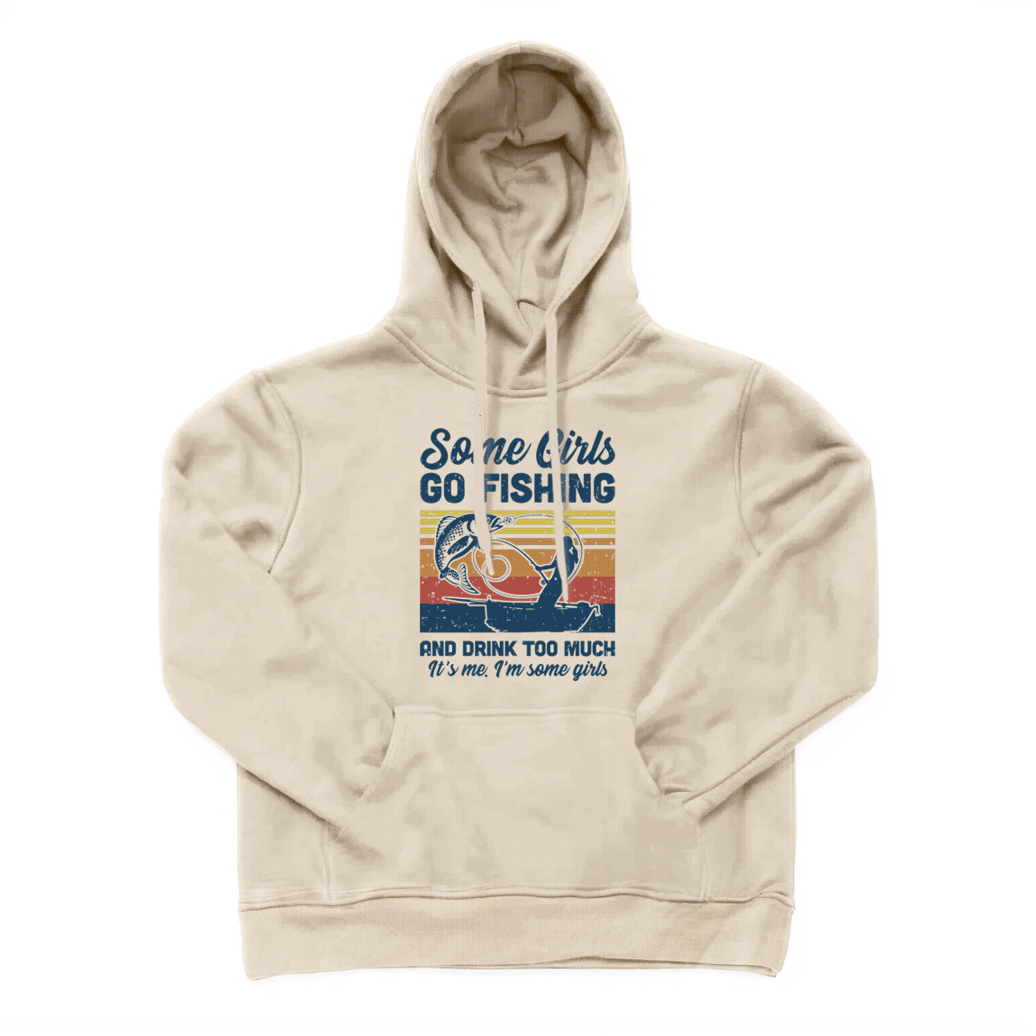 Some Girls Go Fishing Hoodie
