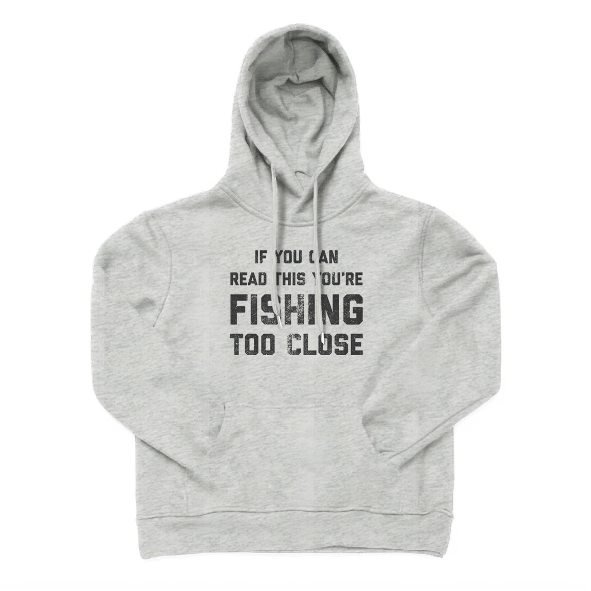 You Are Fishing Too Close Hoodie