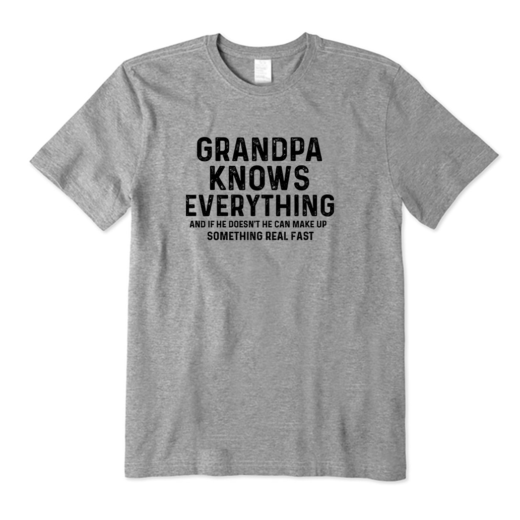 Grandpa Knows Everything T-Shirt