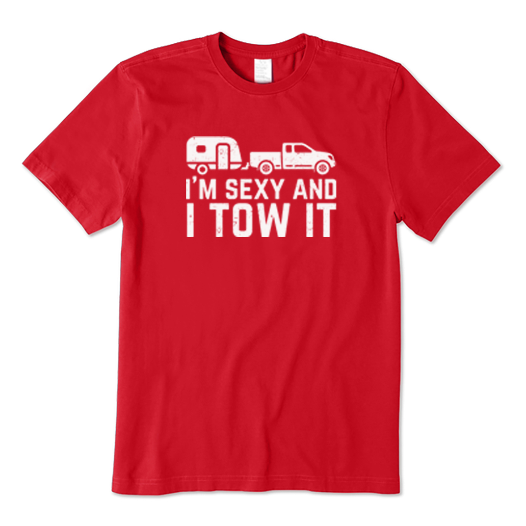 I'M SEXY AND I TOW IT T-Shirt