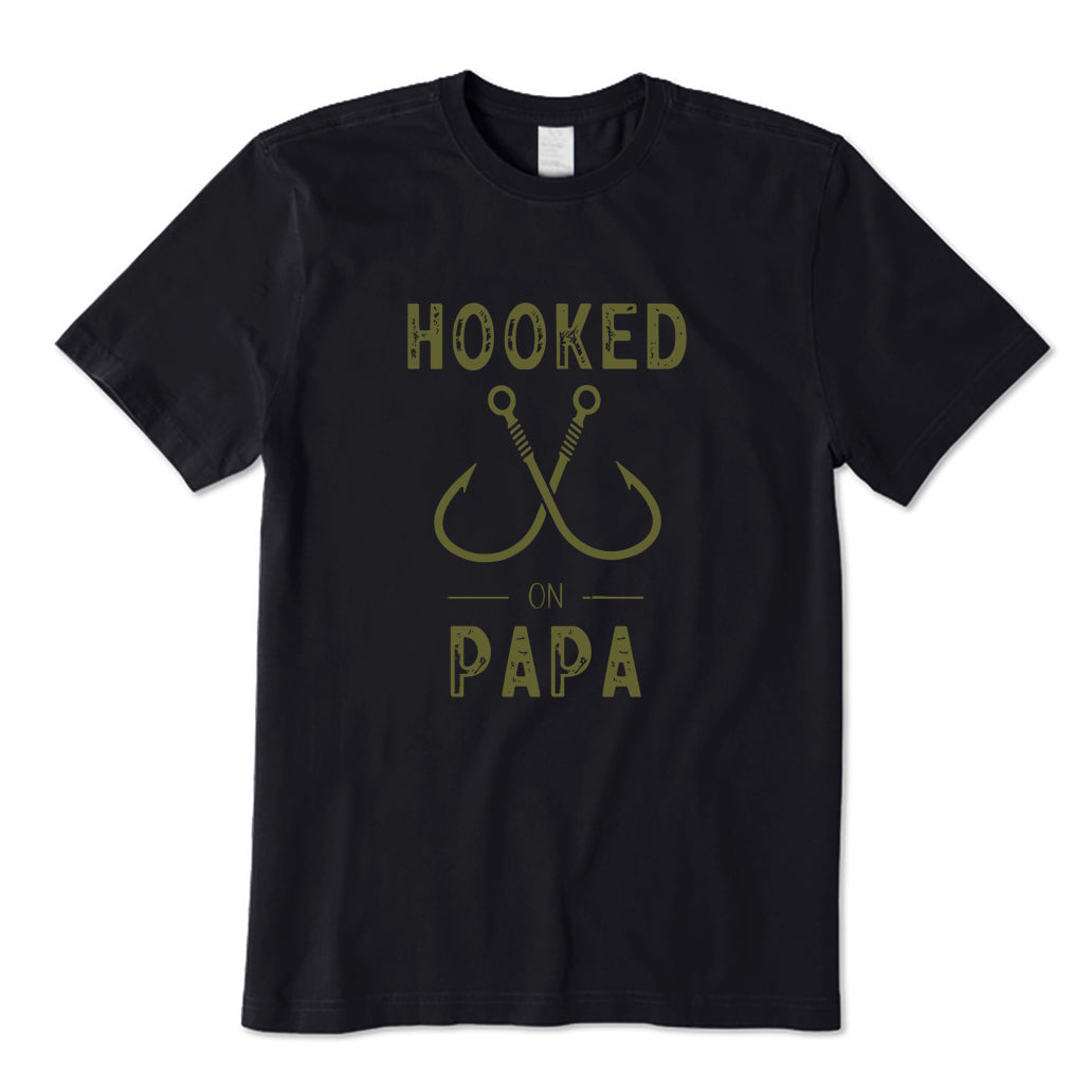 Hooked on Papa T-Shirt