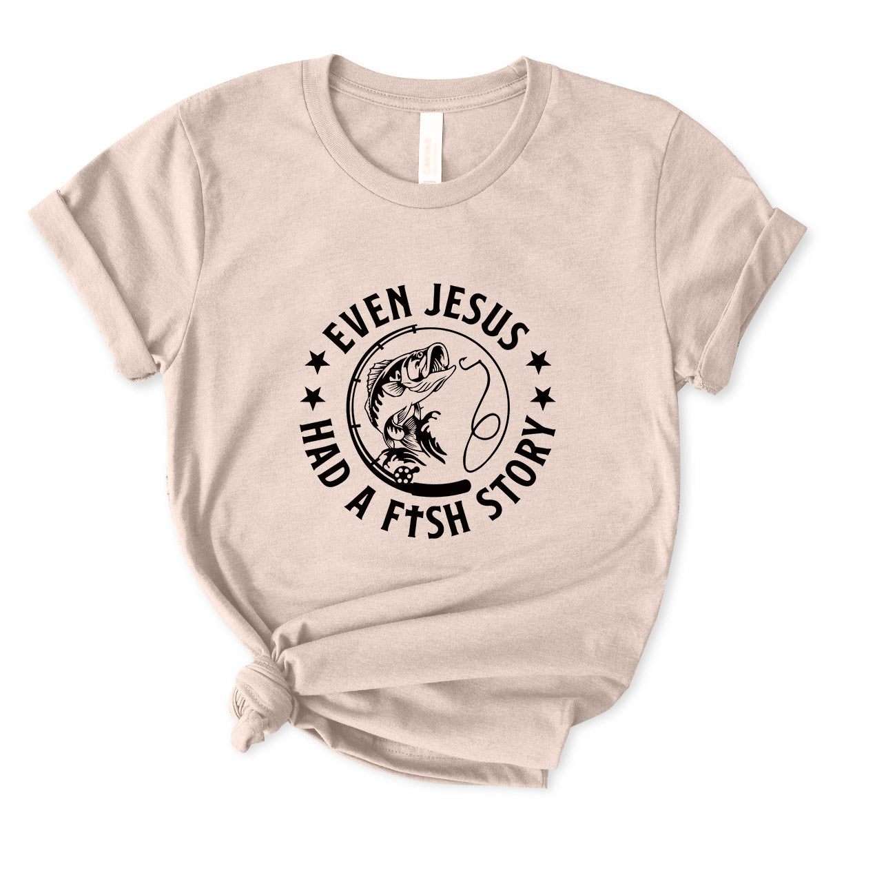Even Jesus Had A Fish Story T-Shirt for women