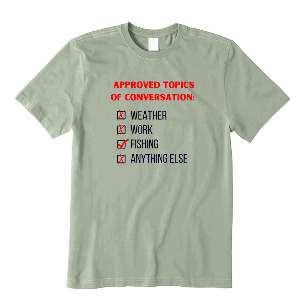Approved Topics of Conversation: Fishing T-Shirt