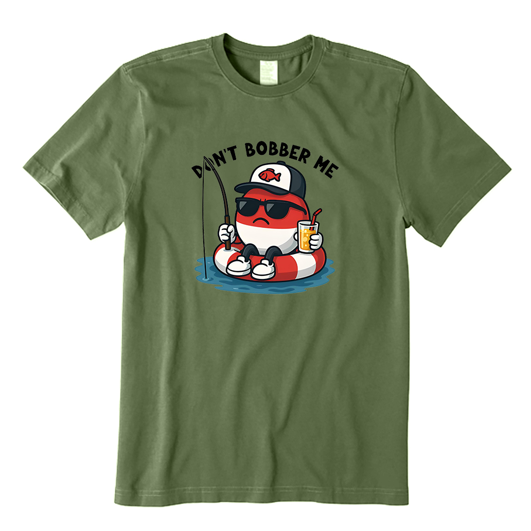 Don't Bobber Me T-Shirt