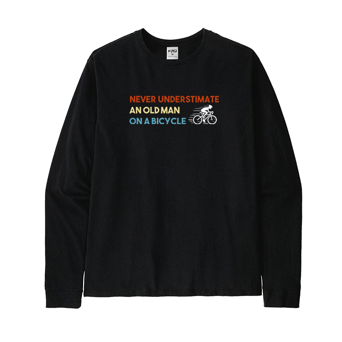 Never Underestimate An Old Man On A Bicycle Funny Cyclist Long Sleeve T-Shirt