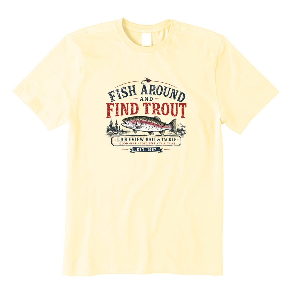 Fish Around And Find Trout Vintage Fishing T-Shirt