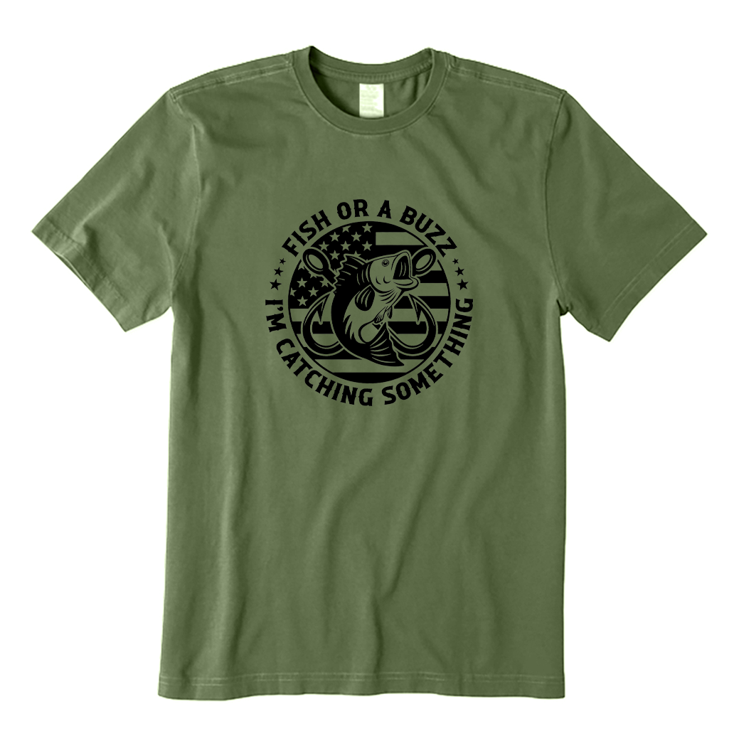 Fish or A Buzz I'm Catching Something Funny Fishing T-shirt