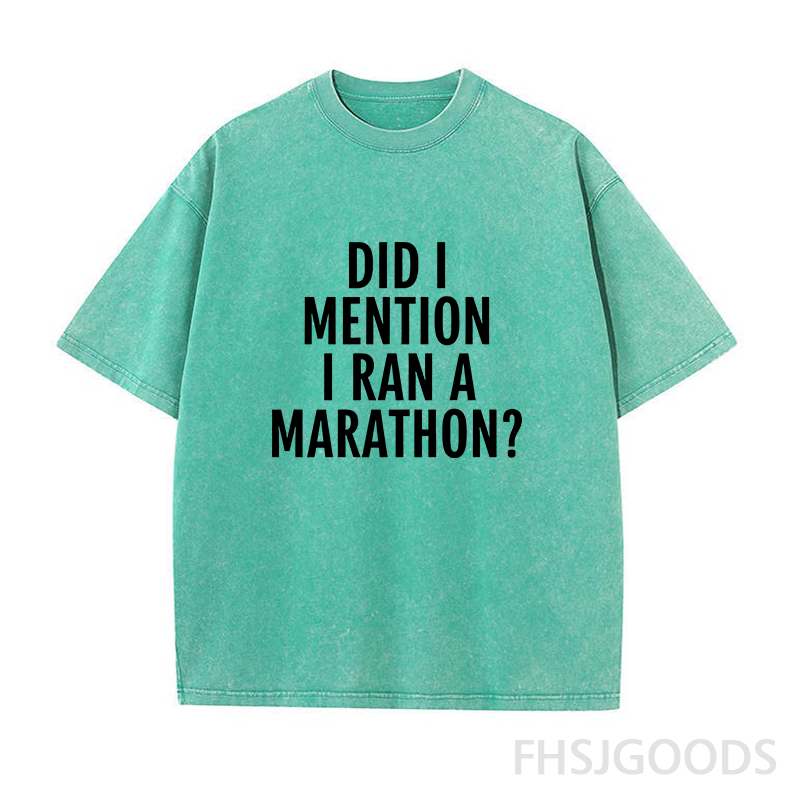 DID I MENTION I RAN A MARATHON Unisex Distressed T-Shirt