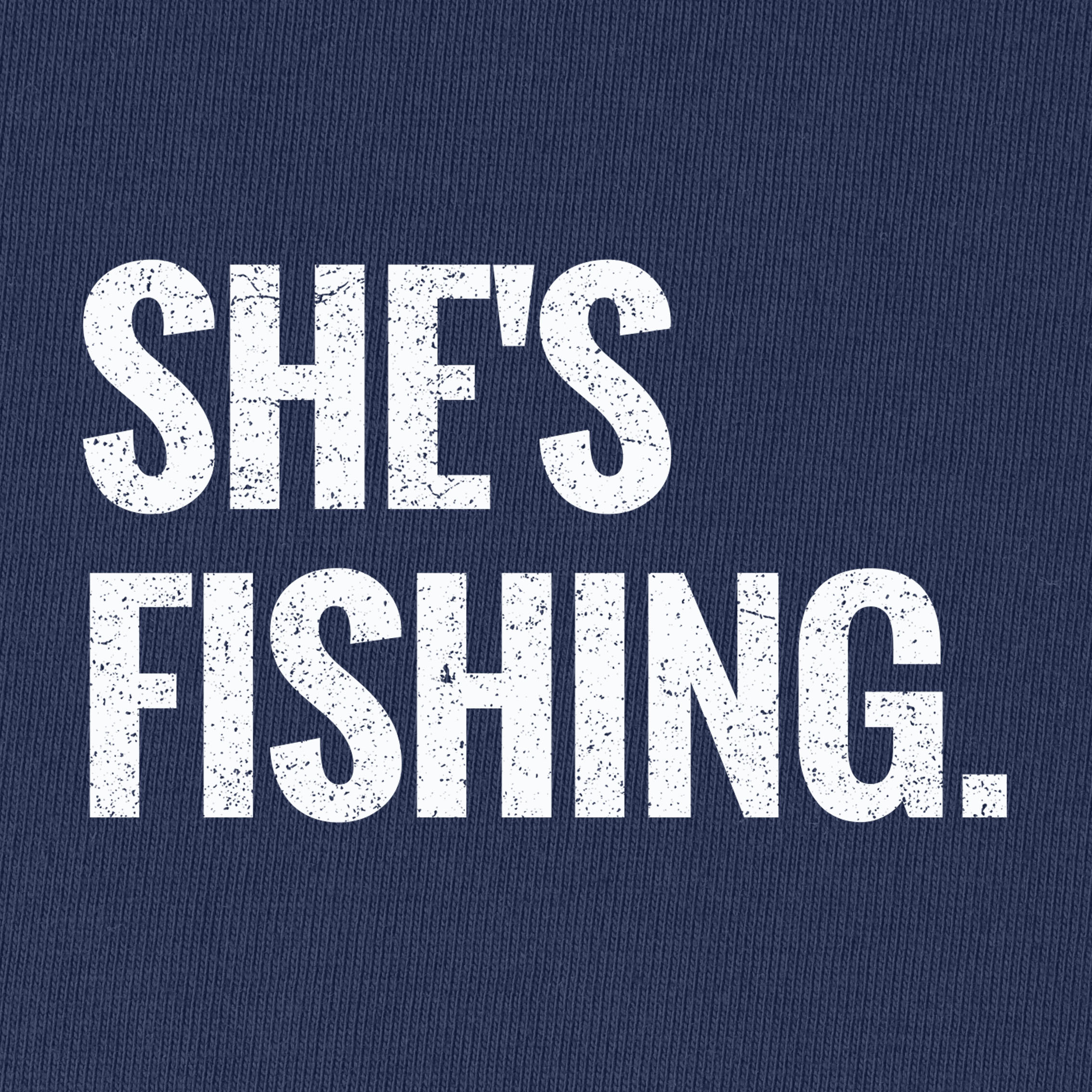 She's Fishing T-Shirt