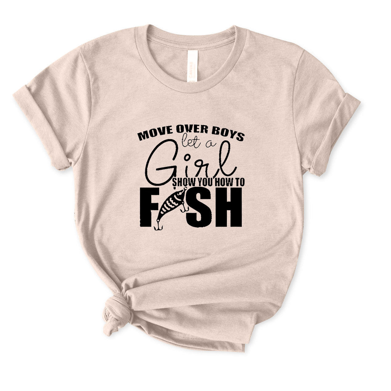 Let Girl Show You How to Fish T-Shirt for Women
