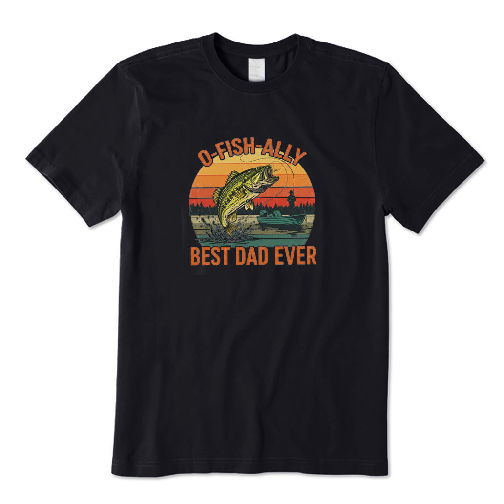 O-fish-ally Best Dad Ever T-Shirt