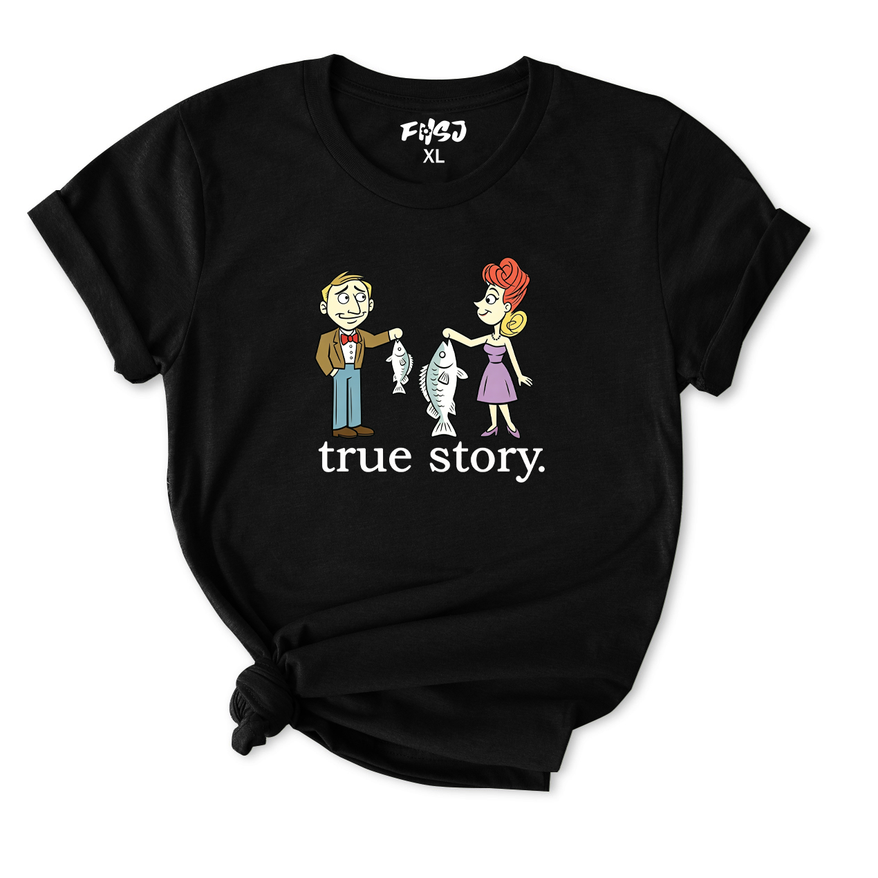 True Story She Caught the Bigger Fish T-Shirt for Women