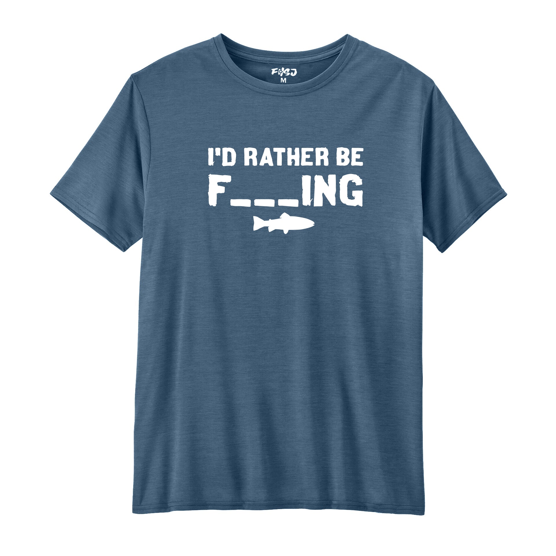I'd Rather Be F_ING Performance T-SHIRT