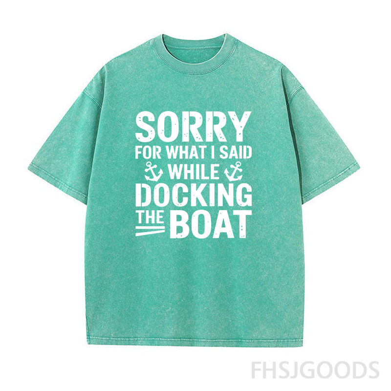 Sorry for What I Said While Docking The Boat Unisex Distressed T-Shirt