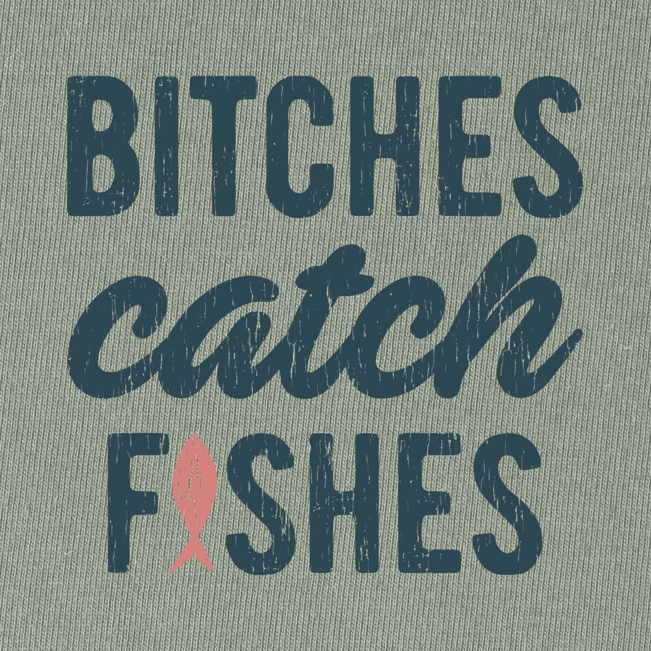 Bitches Catch Fishes T-Shirt for Women