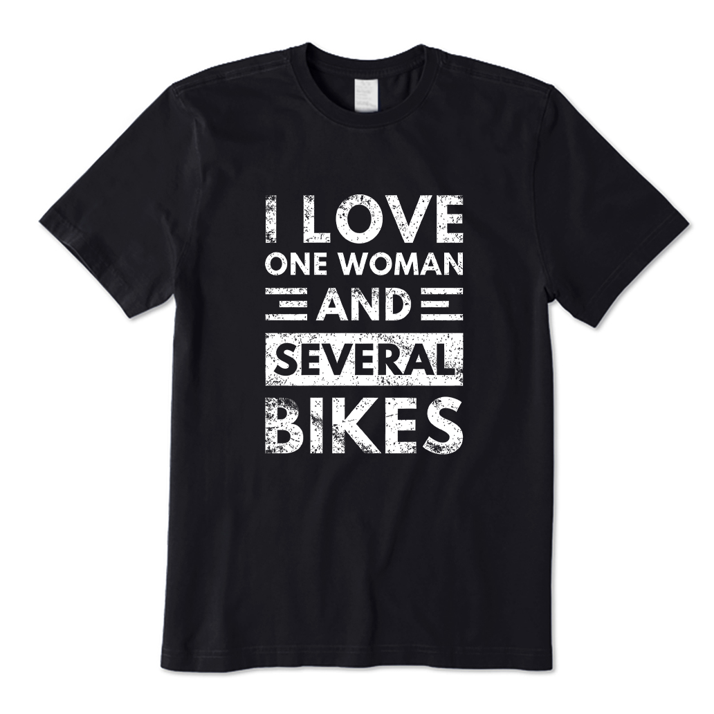 I Love One Woman and Several Bikes T-shirt