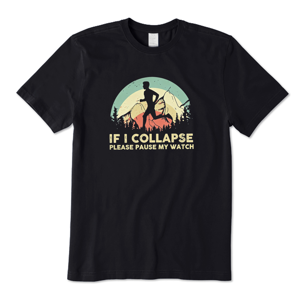 If I Collapse Please Pause My Watch T-Shirt
