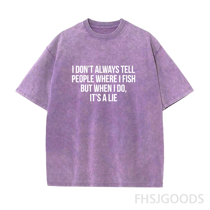I Don't Always Tell People When I Fish Unisex Distressed T-Shirt