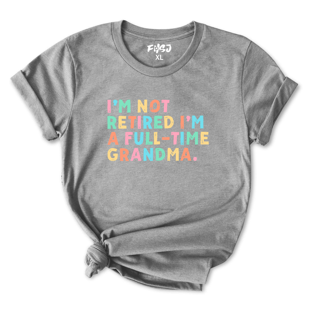I'm Not Retired I'm A Grandma T-Shirt for Women
