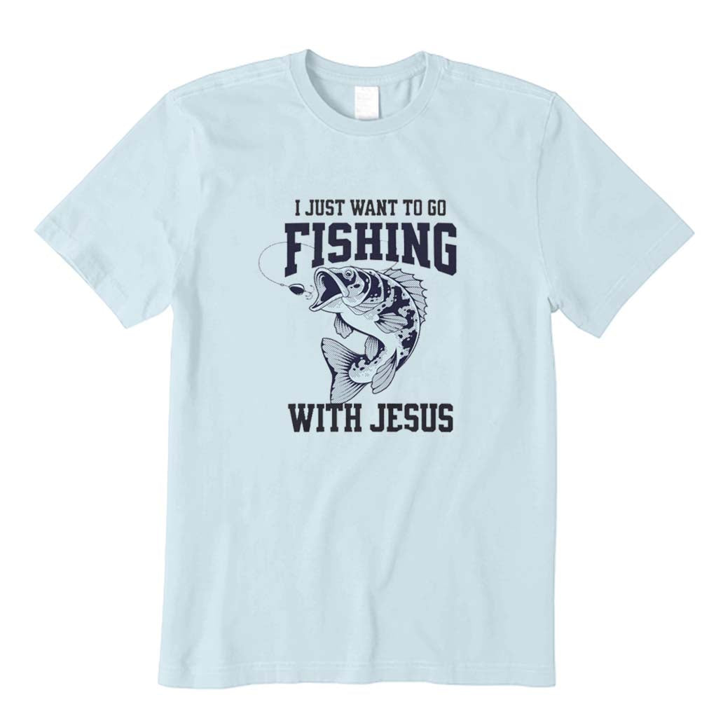I Just Want To Go Fishing with Jesus T-Shirt