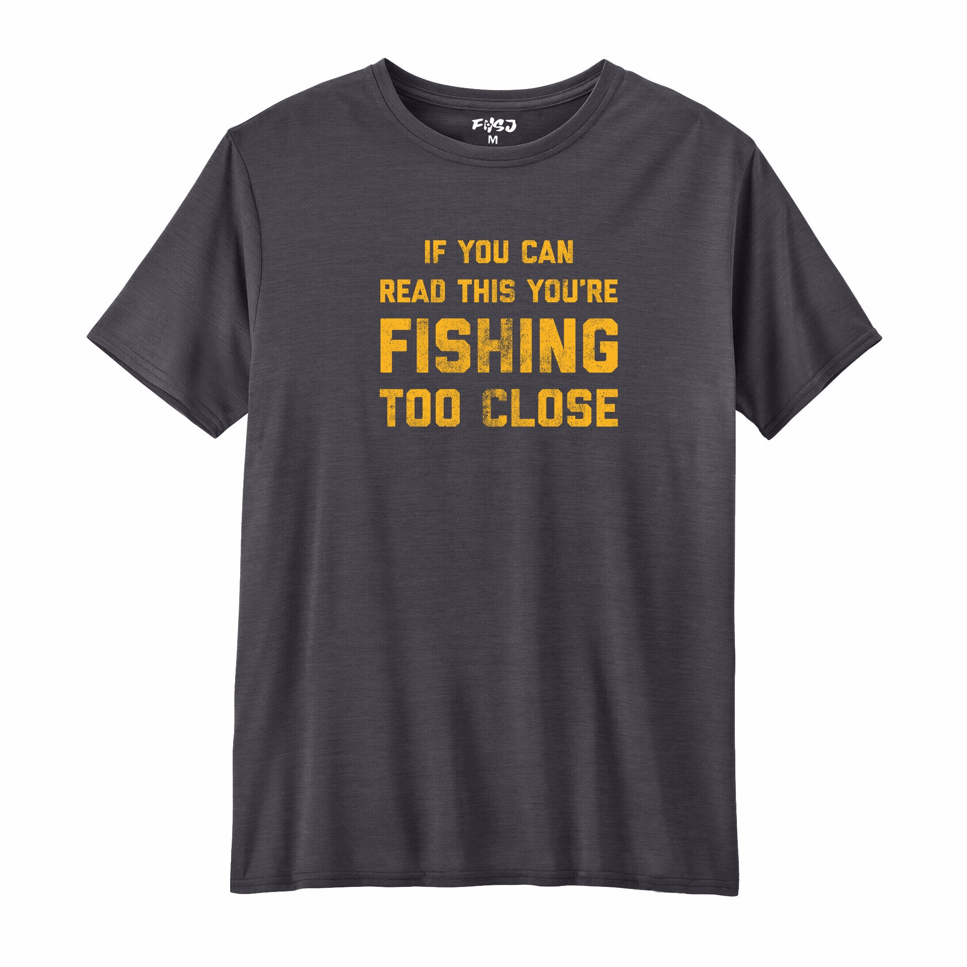 You Are Fishing Too Close Performance T-SHIRT