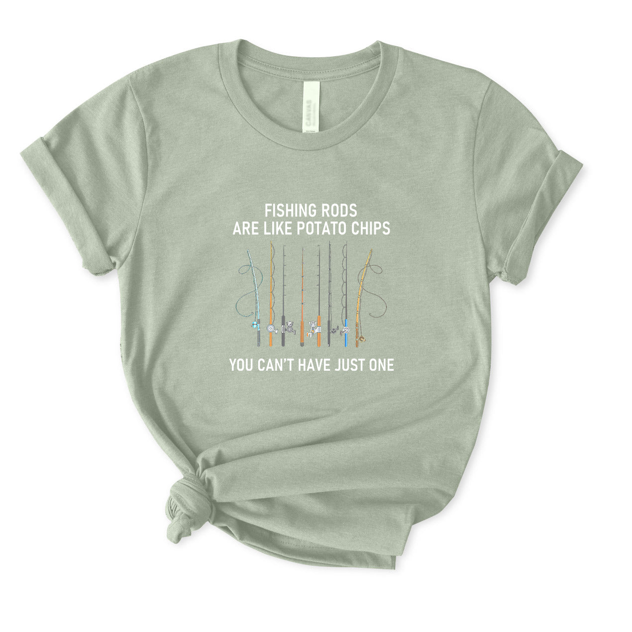 You Can't Have Just One Fishing Rod T-Shirt for women