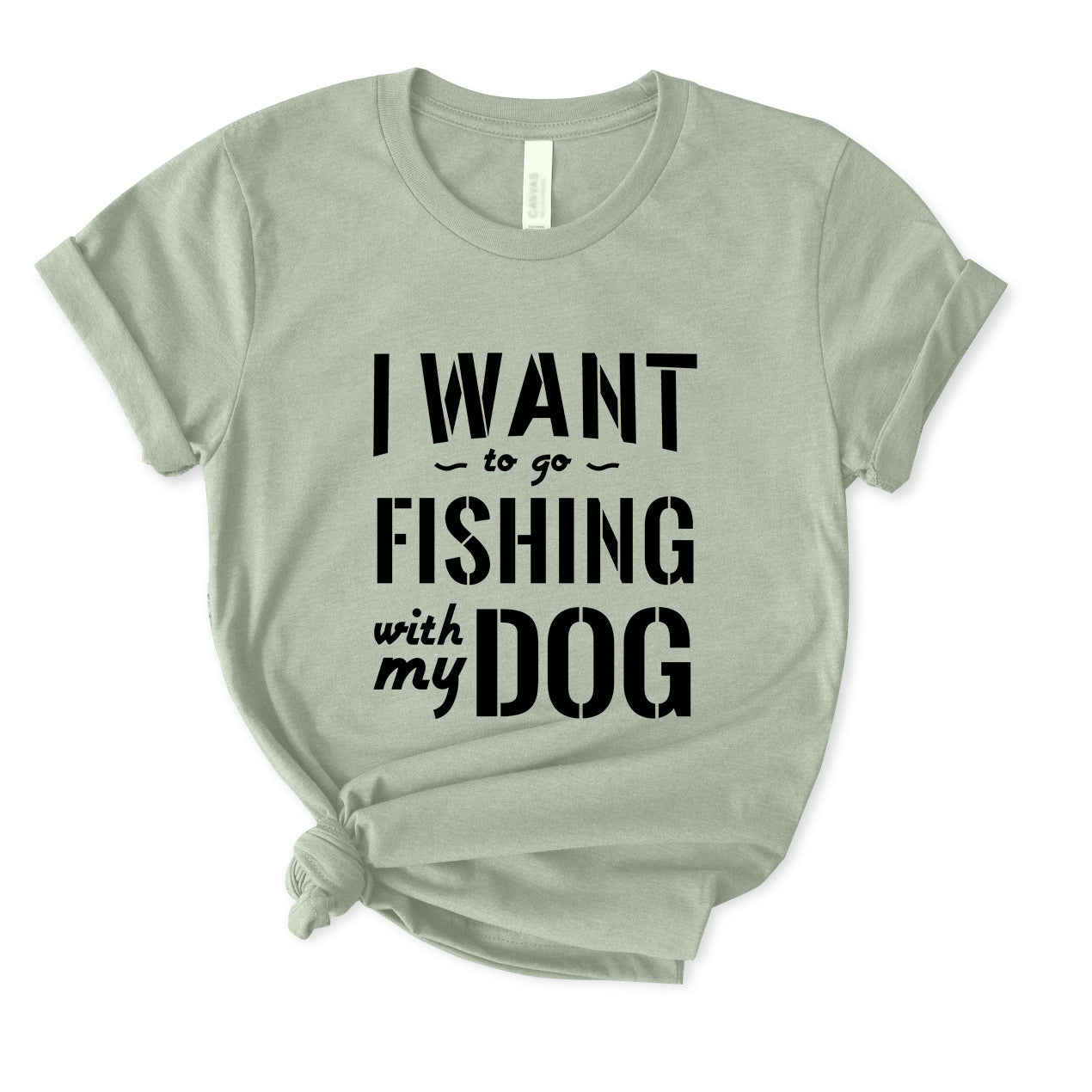 I Want to Go Fishing With My Dog T-Shirt for women
