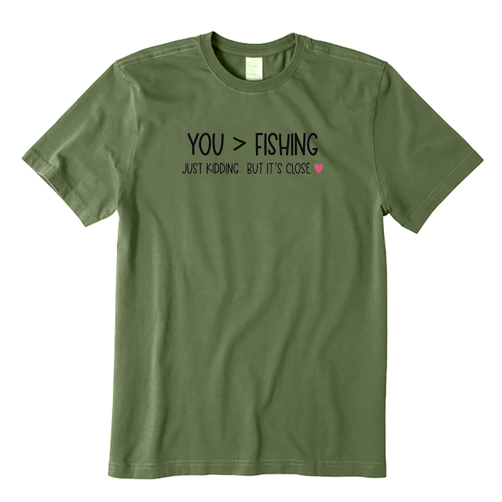 I love you more than fishing T-Shirt