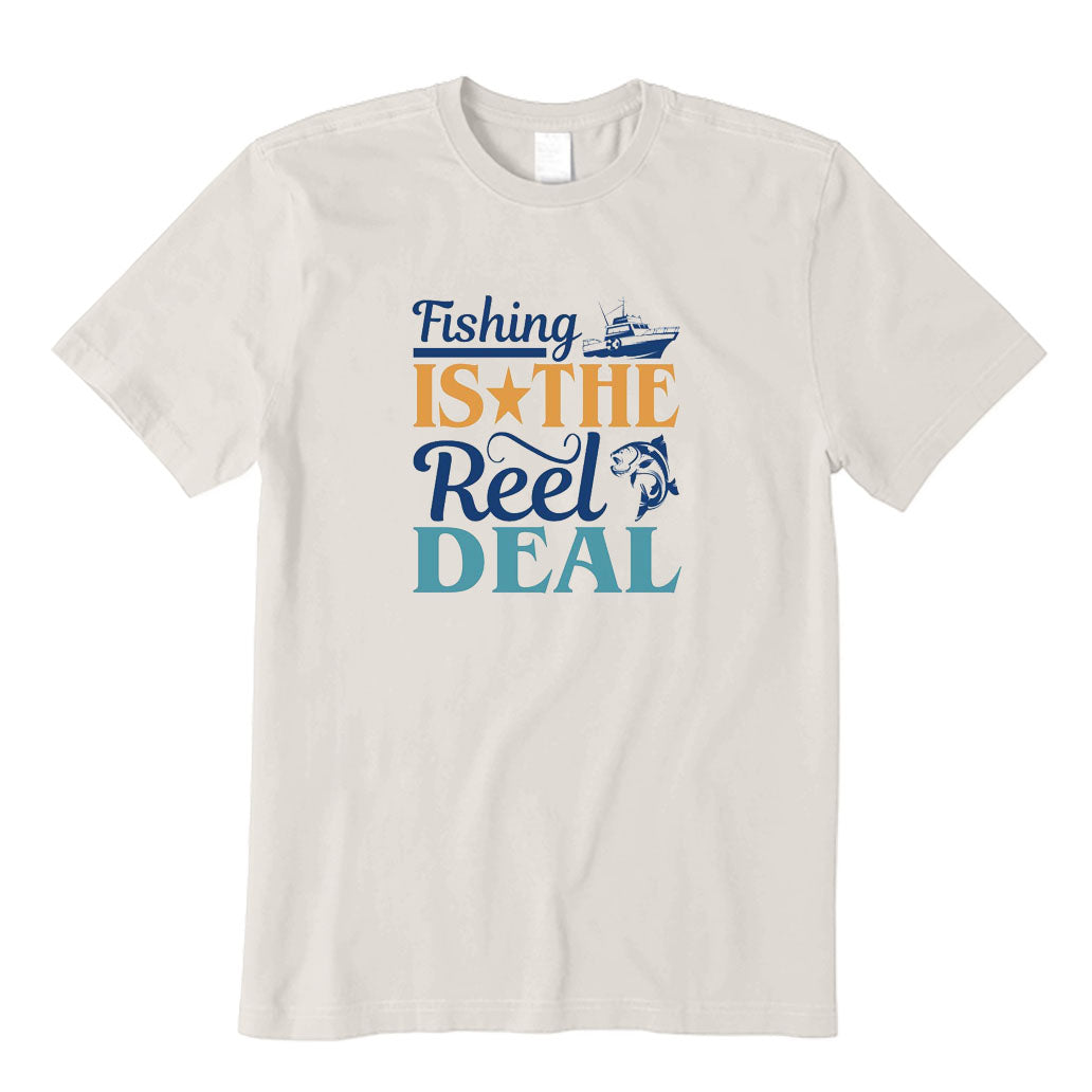 Fishing Is The Reel Deal T-Shirt