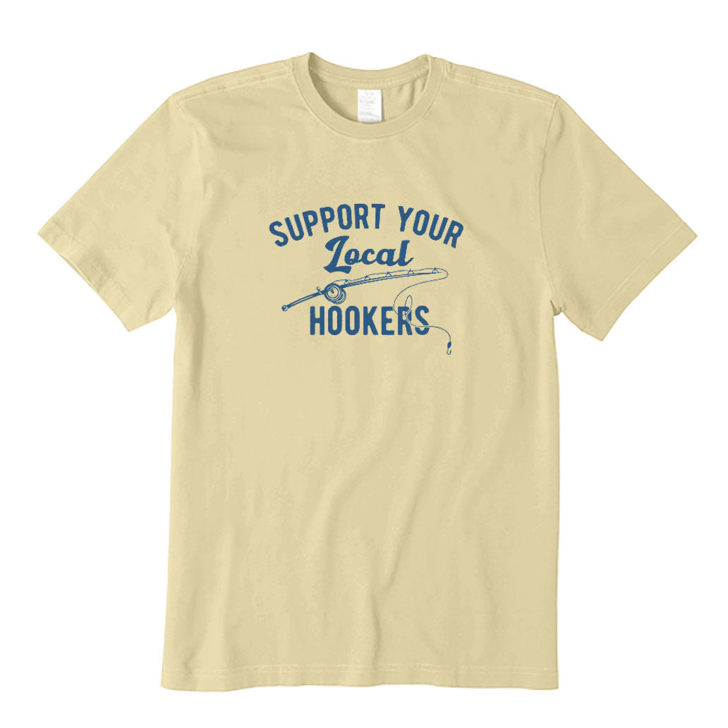 Support Your Local Hookers T-Shirt