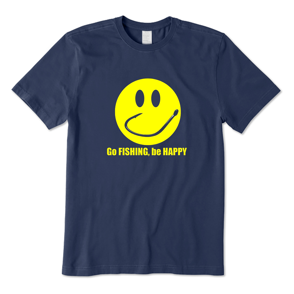 Go Fishing Be Happy T-Shirt