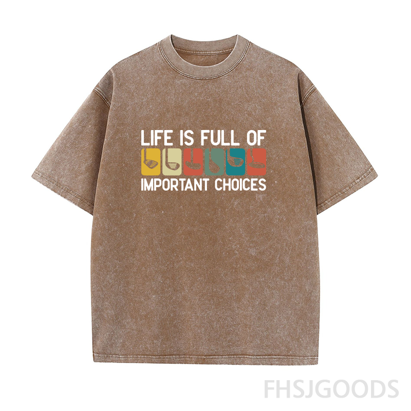 Life Is Full of Important Choices Golf Unisex Distressed T-Shirt