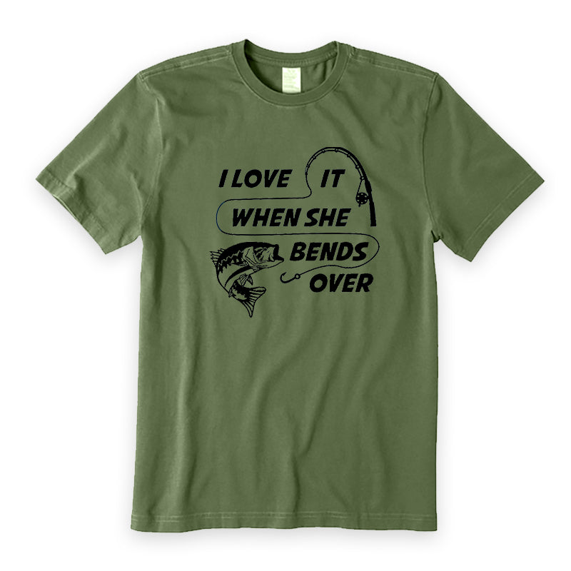 I love it when she bends over T-Shirt