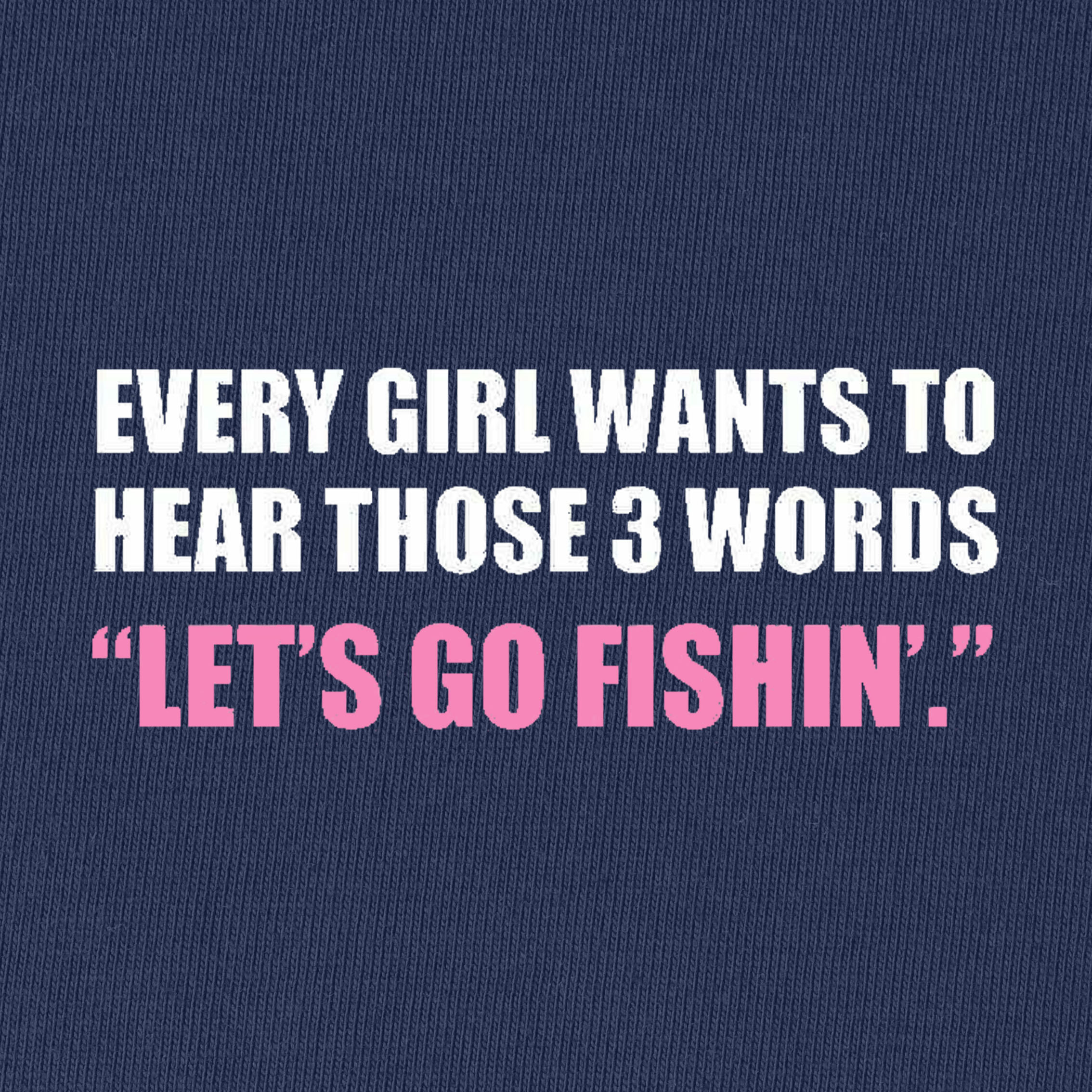 Let's Go Fishing T-Shirt for Women