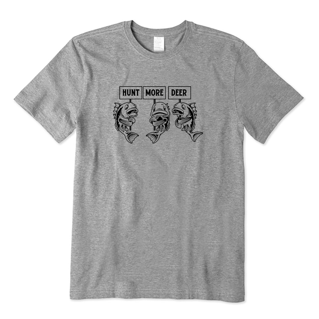 Hunt More Deer Funny Fishing T-shirt