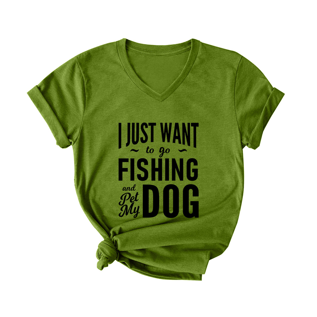 I JUST WANT TO GO FISHING AND PET MY DOG V Neck T-Shirt for Women