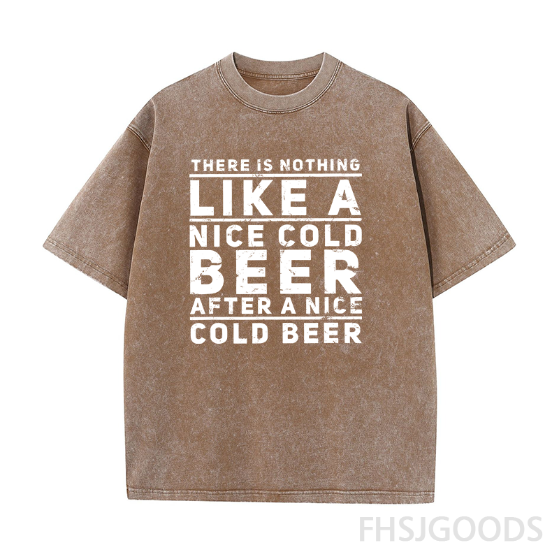 There Is Nothing Like A Nice Cold Beer After A Nice Cold Beer Unisex Distressed T-Shirt