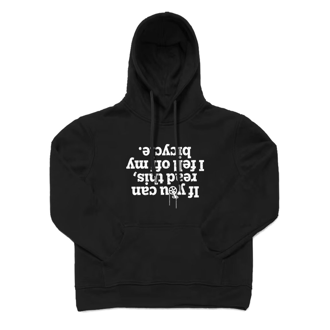 If You Can Read This I Fell Off My Bicycle Hoodie