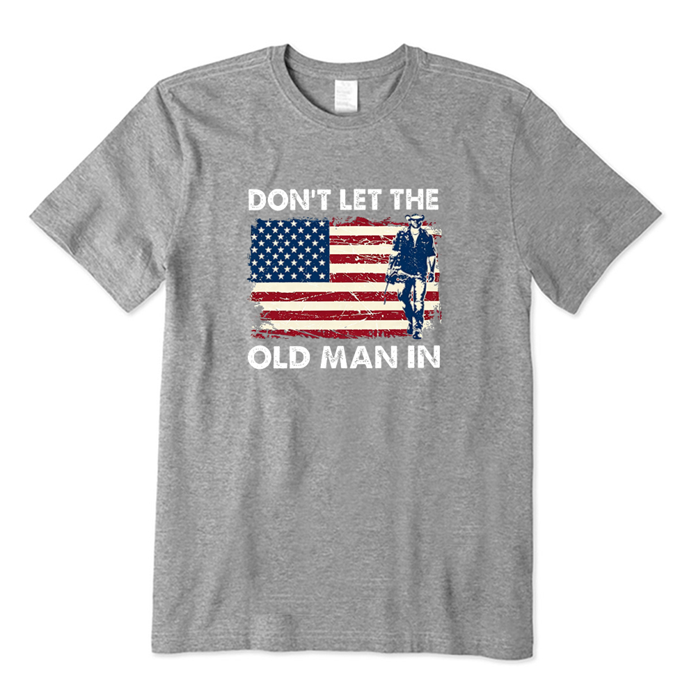 Don't Let The Old Man In American Flag T-shirt